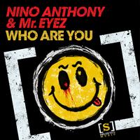 Nino Anthony & Mr. Eyez - Who Are You