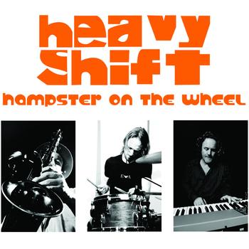 Heavy Shift - Hampster on the Wheel
