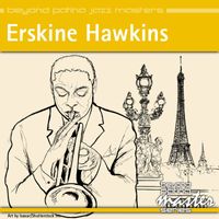 ERSKINE HAWKINS - Beyond Patina Jazz Masters: Erskine Hawkins