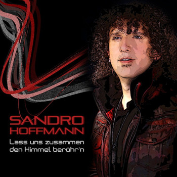 Sandro Hoffmann - Lass uns zusammen den Himmel berühr'n