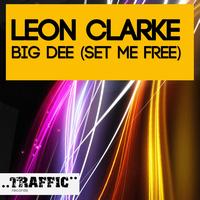 Leon Clarke - Big Dee (Set Me Free)