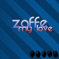 Zaffe - My Love