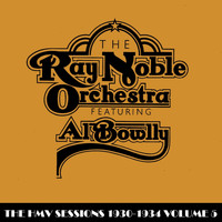 Ray Noble Orchestra - The HMV Sessions 1930 - 1934 Volume Five