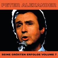 Peter Alexander - Seine Grossten Erfolge, Vol. 7