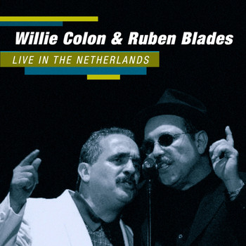 Willie Colon & Ruben Blades - Live in the Netherlands