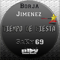 Borja Jimenez feat. Saky69 - Tiempo de Fiesta