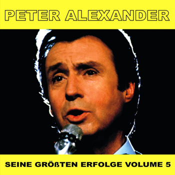 Peter Alexander - Seine Grossten Erfolge, Vol. 4