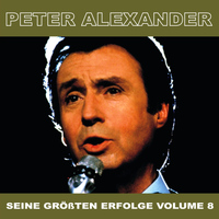 Peter Alexander - Seine Grossten Erfolge, Vol. 8
