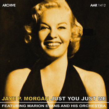 JAYE P. MORGAN - Just You, Just Me (Mono)
