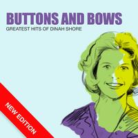 Dinah Shore - Buttons And Bows - Greatest Hits Of Dinah Shore (New Edition)