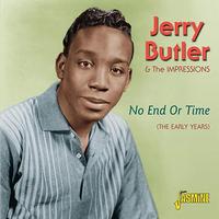 Jerry Butler & The Impressions - No End or Time - The Early Years