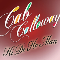 Cab Calloway - Hi De Ho Man