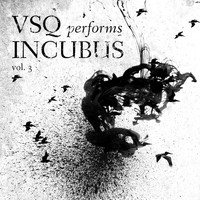 Vitamin String Quartet - VSQ Performs Incubus, Vol. 3