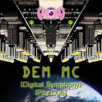 Dem MC - Digital Symphony / Psy Dub