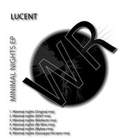 Lucent - Minimal Nights EP