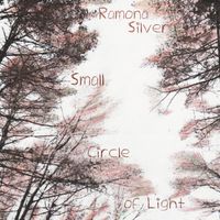 Ramona Silver - Small Circle of Light
