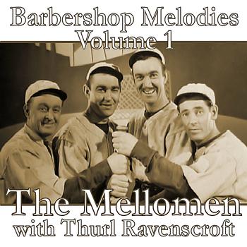 The Mellomen with Thurl Ravenscroft - Barbershop Melodies, Volume 1