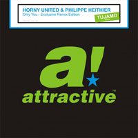 Horny United & Philippe Heithier - Only You - Exclusive Remix Edition