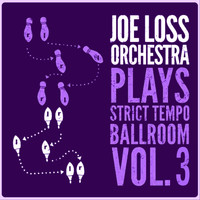 Joe Loss Orchestra - Joe Loss Orchestra Plays Strict Tempo Ballroom Vol. 3