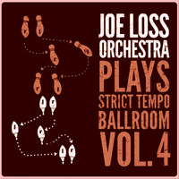 Joe Loss Orchestra - Joe Loss Orchestra Plays Strict Tempo Ballroom Vol. 4