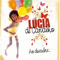 Lucia de Carvalho - Ao descubrir o mundo