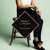 Marit Larsen - Coming Home