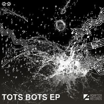 Tots Bots - Tots Bots EP