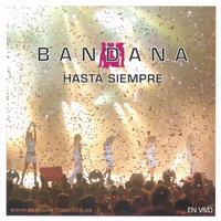 Bandana - Hasta  Siempre (En Vivo)
