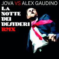 Jovanotti - La Notte Dei Desideri Rmx (Jova Vs Alex Gaudino)