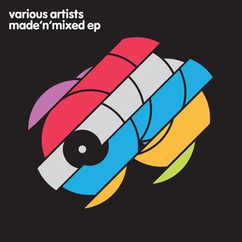 Various Artists - Made 'n' Mixed EP