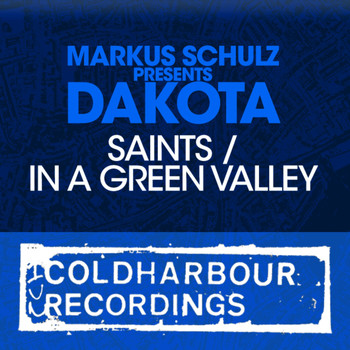 Markus Schulz presents Dakota - Saints / In A Green Valley