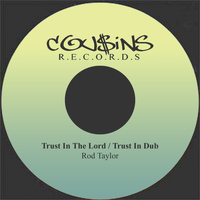 Rod Taylor - Trust In The Lord / Trust In Dub