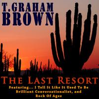 T. Graham Brown - The Last Resort