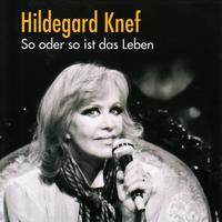 Hildegard Knef - So oder so ist das Leben