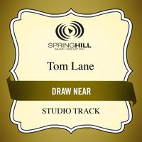 Tom Lane - Draw Near