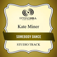 Kate Miner - Somebody Dance