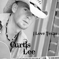 Curtis Lee - I Love Texas