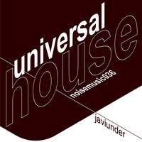 Javiunder - Universal House