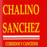 Chalino Sanchez - Corridos Y Canciones
