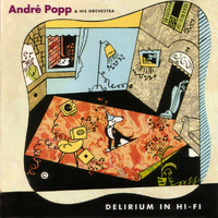 Andre Popp - Delirium in Hi-Fi