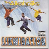Tha Alkaholiks - Likwidation (Explicit)