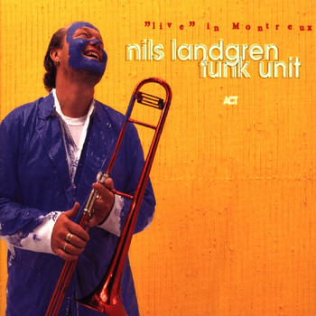 Nils Landgren Funk Unit - Live in Montreux