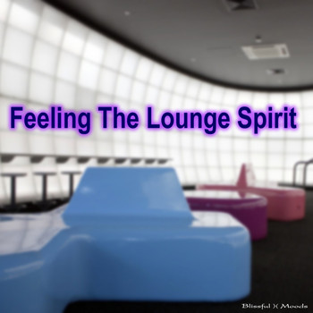 Various Artists - Feeling the Lounge Spirit