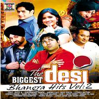 Various Artits (Bhangra Compilation) - The Biggest Desi Bhangra Hits, Vol. 2