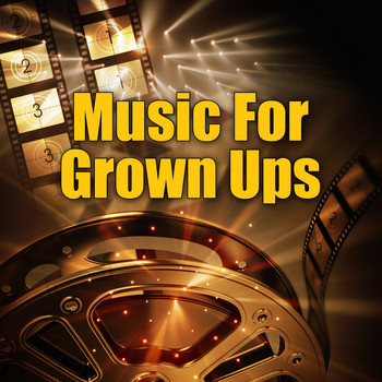 Various Artists - Music For Grown Ups