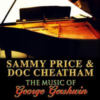 Sammy Price & Doc Cheatham - The Music Of George Gershwin