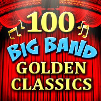 Various Artists - 100 Big Band Golden Classics