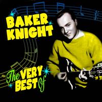 Baker Knight - The Very Best Of