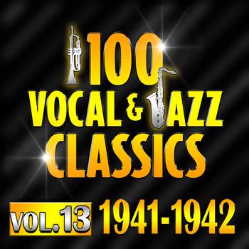 Various Artists - 100 Vocal & Jazz Classics - Vol. 13 (1941-1942)
