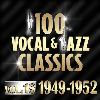 Various Artists & Various Artists - 100 Vocal & Jazz Classics - Vol. 18 (1949-1952)